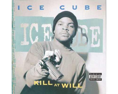 Ice Cube - Kill At Will