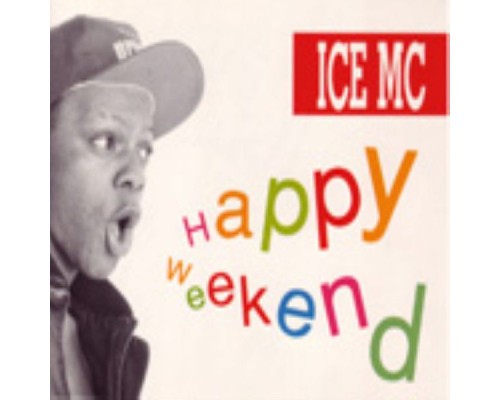 Ice Mc - Happy Weekend