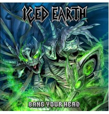 Iced Earth - Bang Your Head