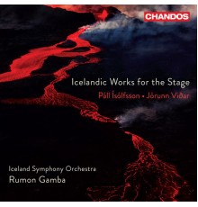 Iceland Symphony Orchestra, Rumon Gamba - Icelandic Works for the Stage
