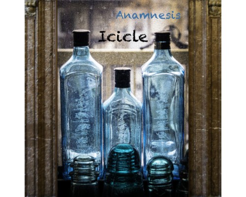 Icicle - Anamnesis