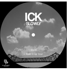 Ick - Slowly (Original Mix)