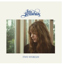 Ida Jenshus - Two Worlds