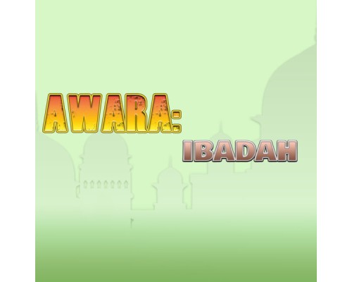 Ida Laila - Awara: Ibadah