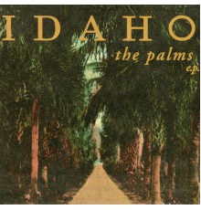 Idaho - The Palms EP