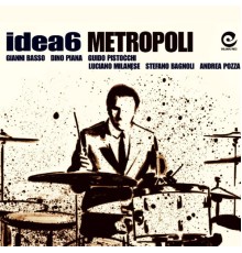 Idea6 - Metropoli