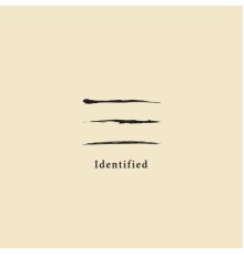 Identified - Identified