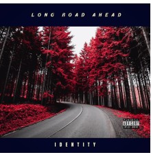 Identity - Long Road Ahead