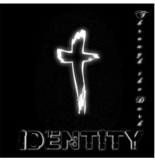 Identity - Through the Dark