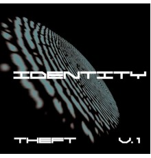 Identity - Theft, Vol. 1