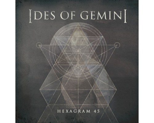 Ides of Gemini - Hexagram 45