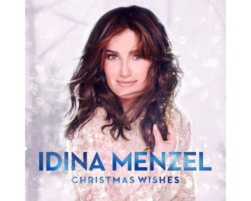 Idina Menzel - Christmas Wishes