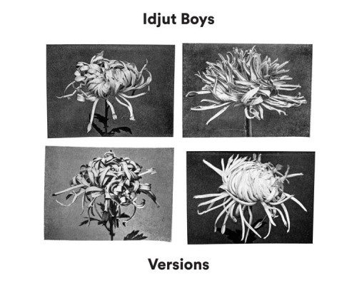 Idjut Boys - Versions