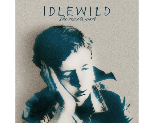 Idlewild - The Remote Part