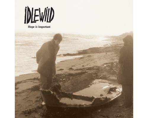 Idlewild - Hope Is Important