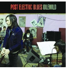 Idlewild - Post Electric Blues