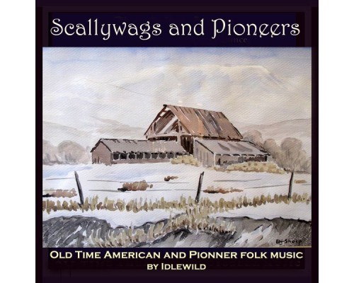 Idlewild - Scallywags and Pioneers