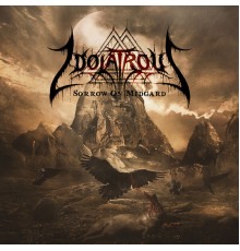 Idolatrous - Sorrow on Midgard