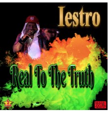 Iestro - Real to the Truth