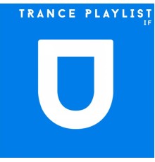 If - Trance Playlist