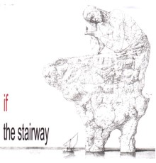 If - The Stairway