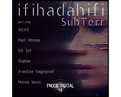 IfIHadAHiFi - SubTerr