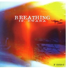 If, Bwana - Breathing