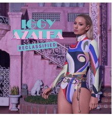 Iggy Azalea - Reclassified