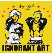 Iggy Azalea - Ignorant Art