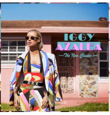Iggy Azalea - The New Classic (Deluxe Edition) (Deluxe Version)