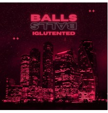 Iglutented - Balls