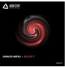 Ignacio Arfeli - Believe It