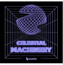 Ignatz - Celestial Machinery