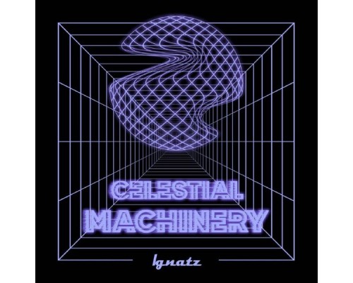 Ignatz - Celestial Machinery