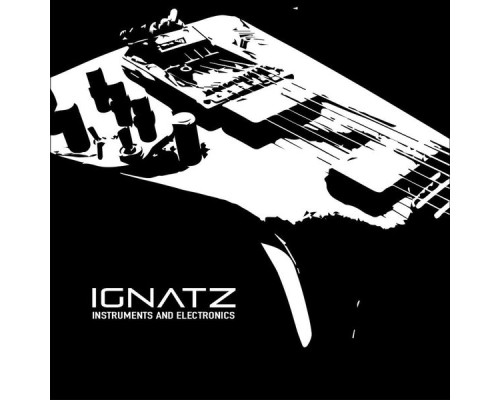 Ignatz - Instruments & Electronics