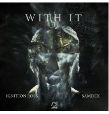 Ignition Ross - With It