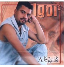 Igor - Alegria