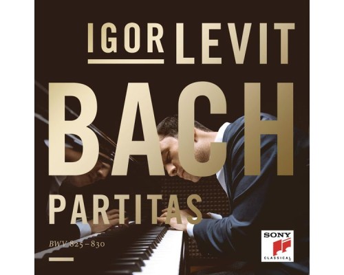 Igor Levit - Johann Sebastian Bach : Partitas, BWV 825-830 Igor Levit - Johann Sebastian Bach : Partitas, BWV 825-830