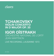 Igor Oïstrakh, Orchestre National de l'ORTF & Jean Martinon - Tchaikovsky: Violin Concerto in D Major, Op. 35, TH 59  (Live Recording, Lausanne 1973)