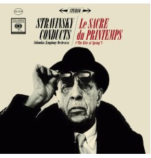 Igor Stravinsky - Igor Stravinsky : Le sacre du printemps (The Rite of Spring)