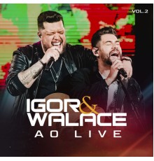 Igor & Walace - Ao Live (Vol. 2)