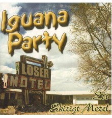 Iguana Party - Ett Skitigt Motel