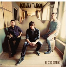 Iguana Tango - Efecto Dominó