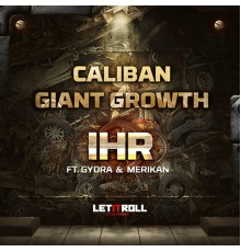 Ihr - Caliban / Giant Growth