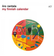 Iiro Rantala - My Finnish Calendar