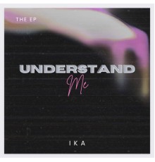 Ika - Understand Me