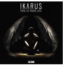 Ikarus - This Is Your Life