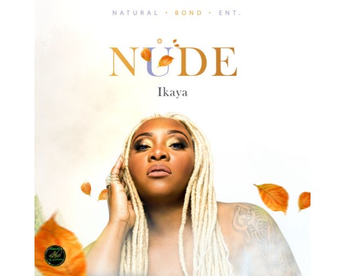 Ikaya & Natural Bond Entertainment - Nude