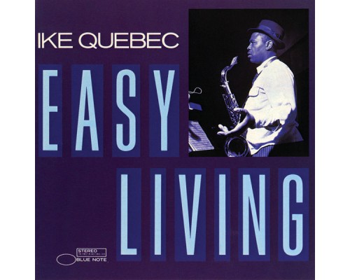 Ike Quebec - Easy Living