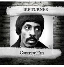 Ike Turner - Greatest Hits